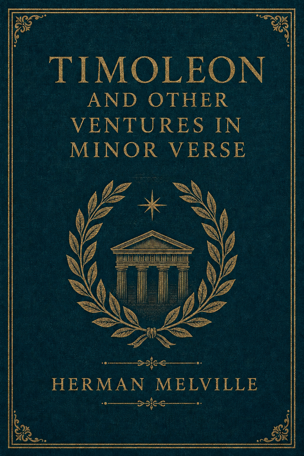Cover of Timoleon and Other Ventures in Minor Verse